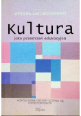 Kultura jako przestrzeń edukacyjna