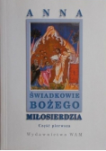 Świadkowie Bożego Miłosierdzia Część 1
