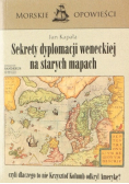 Sekrety dyplomacji weneckiej na starych mapach