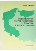 Społeczeństwo Polski zachodniej i północnej w latach 1945-1956