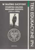 W służbie Ojczyzny sylwetka Majora Wacława Kopisto (1911-1993) Część 1 do 3