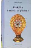 Karma. Śmierć i co potem?