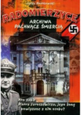 Radomierzyce archiwa pachnące śmiercią