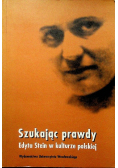Szukając prawdy Edyta Stein w kulturze polskiej
