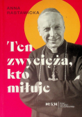 Ten zwycięża kto miłuje