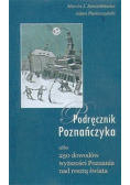 Podręcznik Poznańczyka albo 250 dowodów wyższości Poznania nad resztą świata