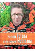 Kuchnia Polana w obiektywie Wellmana