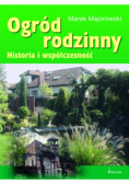 Ogród rodzinny. Historia i współczesność