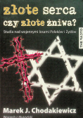 Złote serca czy złote żniwa