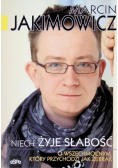 Niech żyje słabość
