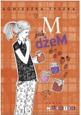 M jak dżeM