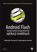 Android Flash. Zaawansowane programowanie aplikacji mobilnych