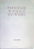 Papiernie w Polsce XVI wieku