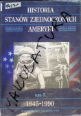 Historia Stanów Zjednoczonych Ameryki Tom 5 1945-1990