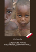 Zaangażowanie Polaków w Misyjną Opiekę Zdrowotna w Afryce