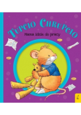 Tupcio Chrupcio. Mama idzie do pracy
