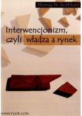 Interwencjonizm czyli władza a rynek