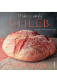 Upiecz swój chleb
