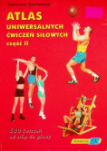 Atlas uniwersalnych ćwiczeń siłowych Część II