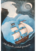 Jak Florek został piratem