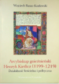 Arcybiskup gnieźnieński Henryk Kietlicz (1199-1219)