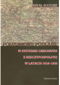 Południowe Podlasie w systemie obronnym II rzeczypospolitej w latach 1918-1939