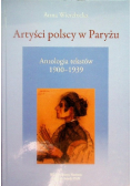 Artyści polscy w Paryżu. Antologia tekstów 1900-1939