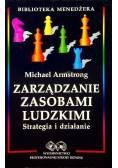 Zarządzanie zasobami ludzkimi Strategia i działanie