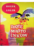 Bolek i Lolek: Złote miasto Inków
