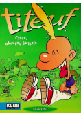Titeuf Cześć okrutny świecie