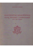 Majstersztyki krakowskiego cechu murarzy i kamieniarzy  XVI- XIX wieku