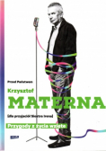 Przed Państwem Krzysztof Materna dla przyjaciół siostra Irena
