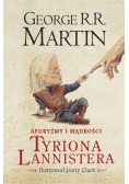 Aforyzmy i mądrości Tyriona Lannistera