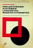 Projektowanie systemów logicznych maszyn cyfrowych