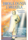 Droga ognia i światła. Tom 1