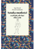Sztuka męskości, czyli jak nie być chu*em