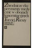 Zbrodnicze eksperymenty medyczne w obozach koncentracyjnych Trzeciej Rzeszy