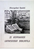 Ze wspomnień Lwowskiego bibliofila