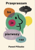 Przepraszam, bo ja pierwszy raz
