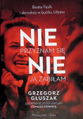 Nie przyznam się, nie ja zabiłam