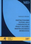 Kształtowanie potencjału i organizacja pracy własnej