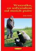 Wszystko co usłyszałem od moich psów