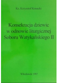 Konsekracja dziewic w odnowie liturgicznej Soboru Watykańskiego II Dedykacja autora