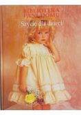 Biblioteka Pani Domu. Szycie dla dzieci