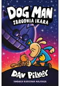 Dog Man Zbrodnia Ikara