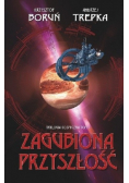 Trylogia międzygwiezdna Tom 1 Zagubiona przyszłość