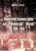 Obwód Armii Krajowej Łuków "Łoś" "Wielkie Łuki" "Maciek" 1939 - 1945