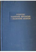 Podpory kamienne betonowe i żelbetowe mostów