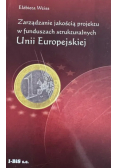 Zarządzanie jakością projektu w funduszach strukturalnych Unii Europejskiej