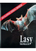 Lasy tropikalne Encyklopedia dzikich zwierząt